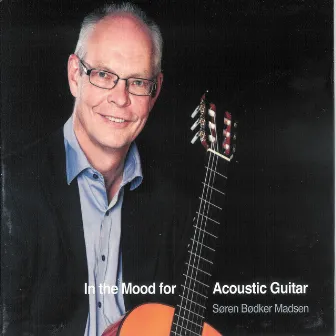 In the Mood for Acoustic Guitar by Søren Bødker Madsen