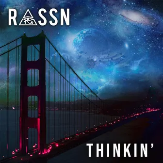 Thinkin' by Rassn