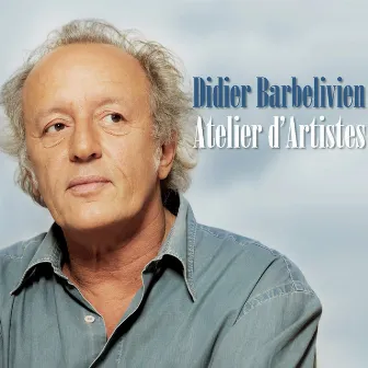 Atelier d'artistes by Didier Barbelivien