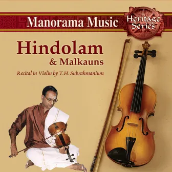 Hindolam & Malkauns by T. H. Subramaniam