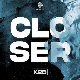 Closer by KRB