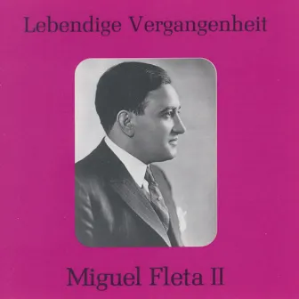 Lebendige Vergangenheit - Miguel Fleta (Vol.2) by Miguel Fleta