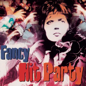 Fancy Hit Party by Fancy