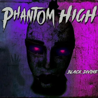 BLACK DIVINE by Phantom High