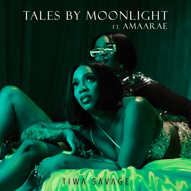 Tales By Moonlight (Ft Amaarae)