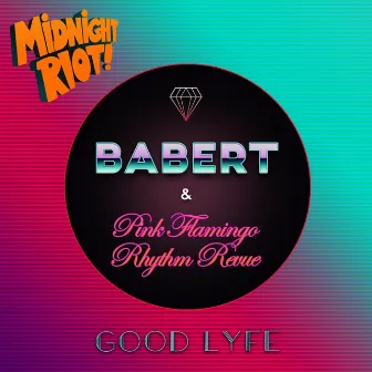 Good Lyfe by Pink Flamingo Rhythm Revue