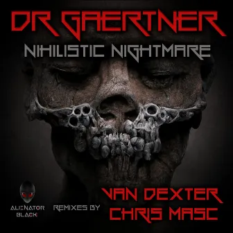 Nihilistic Nightmare by Dr Gaertner