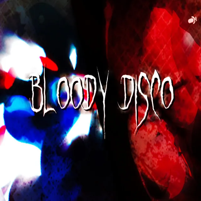 BLOODY DISCO