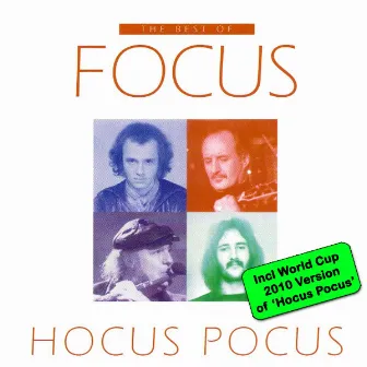 The Best Of Focus / Hocus Pocus (Incl WC 2010 Version of 'Hocus Pocus') by Focus