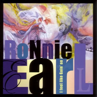 I Feel Like Goin' On by Ronnie Earl