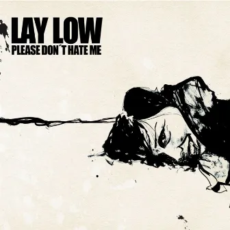 Please Don't Hate Me by Lay Low