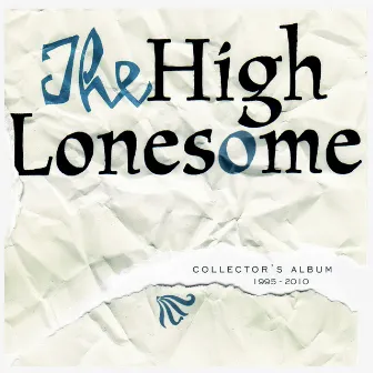 Collector's Album 1995-2010 by The High Lonesome