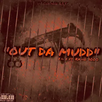 Out the Mudd by Face Johnson