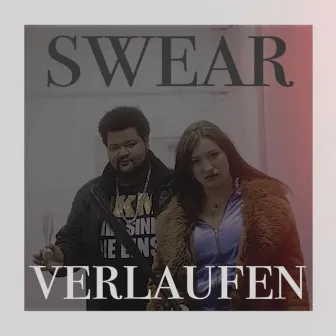 Verlaufen by SWEAR BOSS