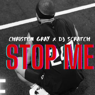 STOP ME (DJ Scratch) by DJ Scratch