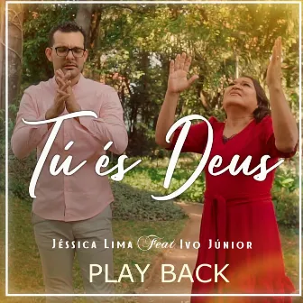 Tú És Deus (Playback) by Jessica Lima