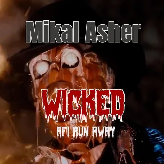 Wicked Afi Run Away by Mikal Asher