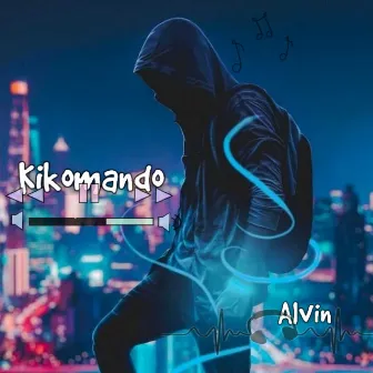 Kikomando by Alvin