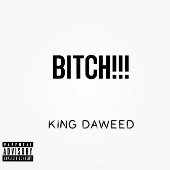 Bitch by King Daweed