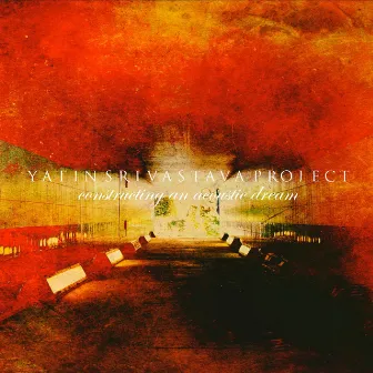 Constructing an Acoustic Dream (Live) by Yatin Srivastava Project