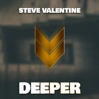 Deeper by Steve Valentine