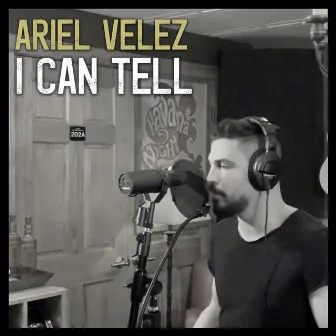 I Can Tell by Ariel Velez