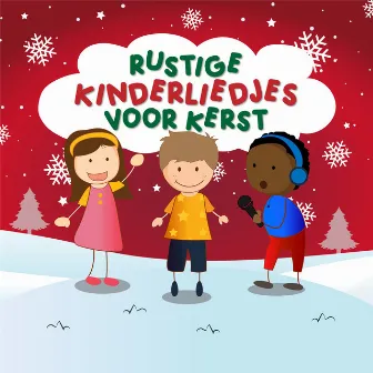 Rustige Kinderliedjes Voor Kerst by Nederlandse Kinderliedjes