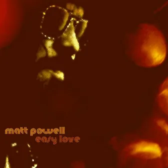 Easy Love by Matt Powell