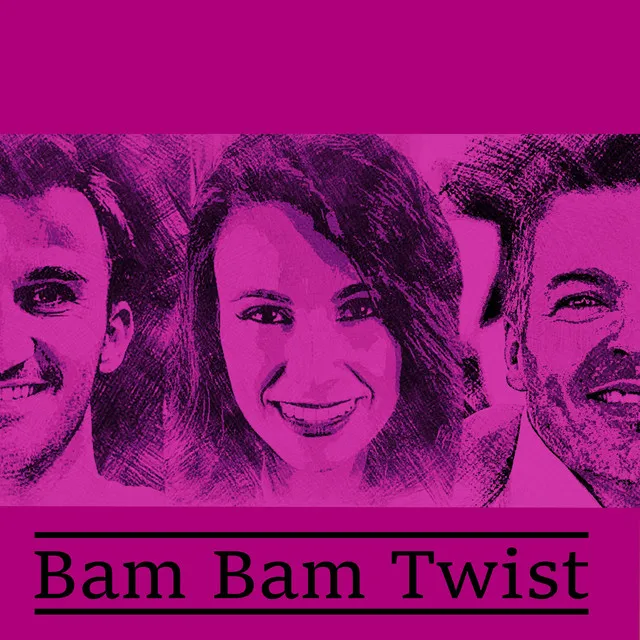 Bam Bam Twist - Special Version