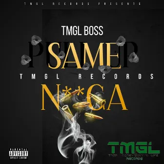 Same Nigga by TmglBoss