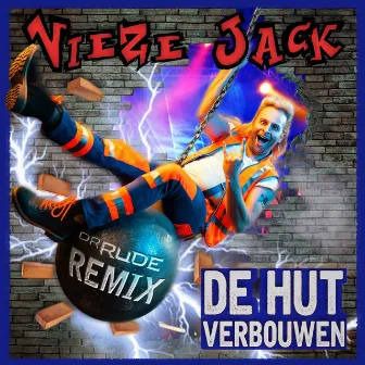 De Hut Verbouwen (Dr. Rude Remix) by Dr Rude