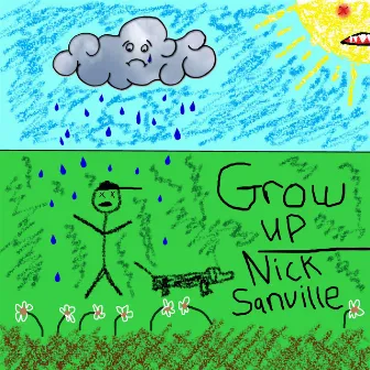 Grow Up by Nick Sanville