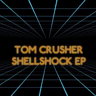 Shellshock EP by Tom Crusher