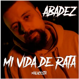 Mi Vida de Rata by Malacosta Music