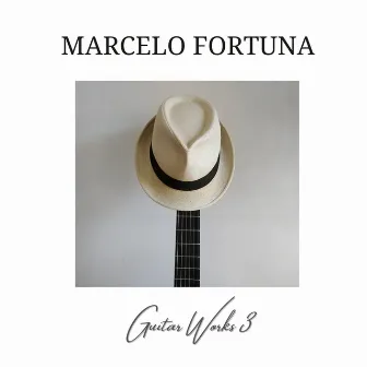 Guitar Works 3 by Marcelo Fortuna