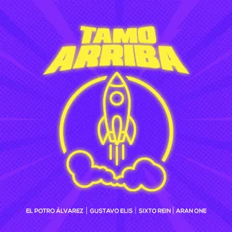 Tamo Arriba by El Potro Alvarez