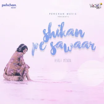 Shikan Pe Sawaar by Ankit Menon