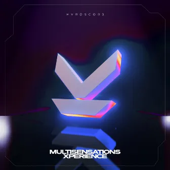 Multisensations Xperience by Hvrdscor3