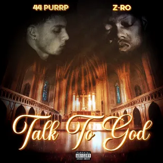 Talk to God by 44 Purrp