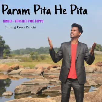 Param Pita He Pita by Abhijeet Paul Toppo