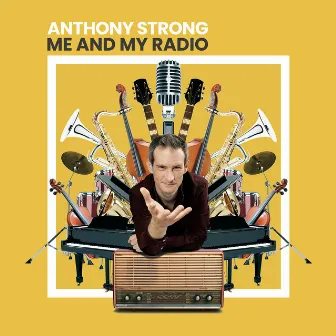 Me and My Radio by Anthony Strong