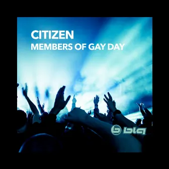 Members of Gay Day by Citizen