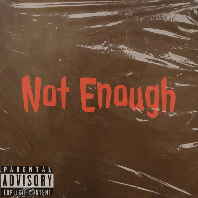 Not Enough