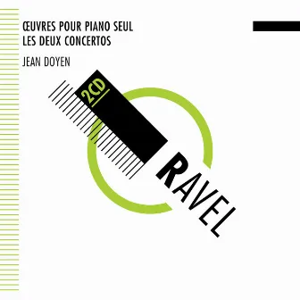 Ravel: L'Oeuvre Pour Piano - Concertos by Jean Doyen