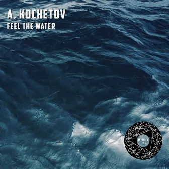 Feel the Water by KOCHETOV