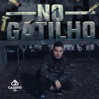 No Gatilho by Cassino ZL