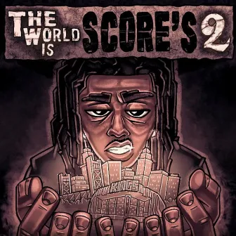 The World Is Score's 2 by LordeTheTopScore