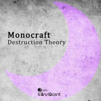 Destruction Theory by Monocraft