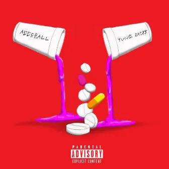 Adderall by Yung Jackk