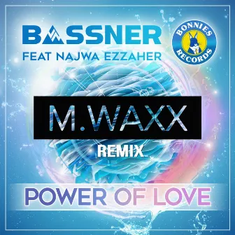 Power of Love (feat. Najwa Ezzaher & M.Waxx) [Remix] by Bassner